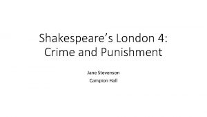 Shakespeares London 4 Crime and Punishment Jane Stevenson