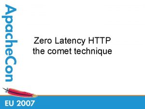 Zero Latency HTTP the comet technique Talk Sponsored