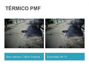 TRMICO PMF Rua Antonio Carlos Ferreira Executado 0614