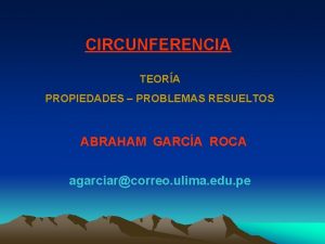CIRCUNFERENCIA TEORA PROPIEDADES PROBLEMAS RESUELTOS ABRAHAM GARCA ROCA
