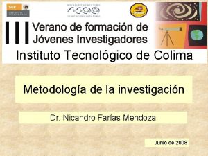 Instituto Tecnolgico de Colima Metodologa de la investigacin