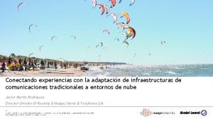 Conectando experiencias con la adaptacin de infraestructuras de