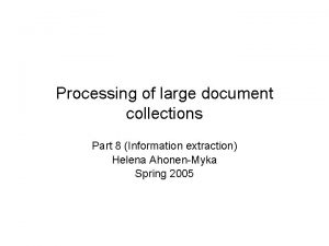 Processing of large document collections Part 8 Information