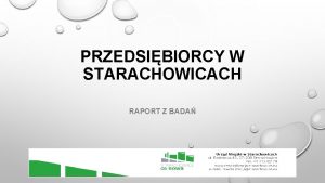 PRZEDSIBIORCY W STARACHOWICACH RAPORT Z BADA ZAKRES TEMATYCZNY