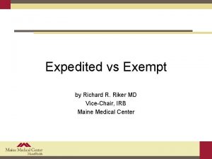 Expedited vs Exempt by Richard R Riker MD