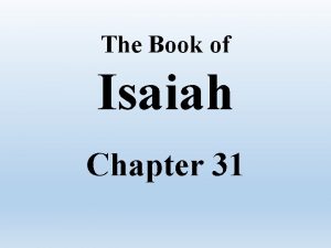 The Book of Isaiah Chapter 31 Isaiah Chapter
