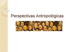 Perspectivas Antropolgicas Formao do Ocidente Culturas que formaram