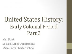 United States History Early Colonial Period Part 2