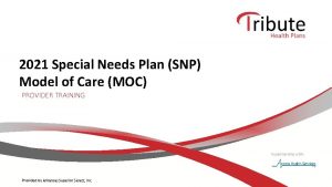 2021 Special Needs Plan SNP Model of Care