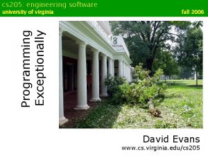 cs 205 engineering software fall 2006 Programming Exceptionally