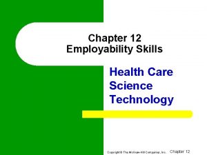 Chapter 12 Employability Skills Health Care Science Technology