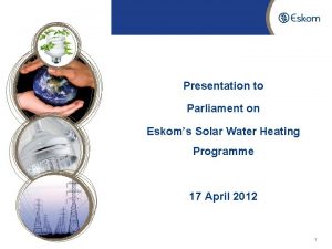 Presentation to Parliament on Eskoms Solar Water Heating