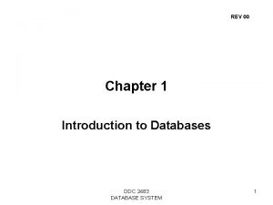 REV 00 Chapter 1 Introduction to Databases DDC
