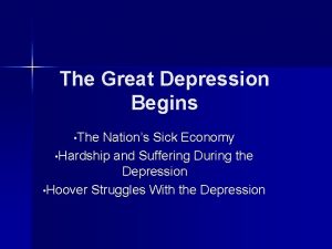 The Great Depression Begins The Nations Sick Economy