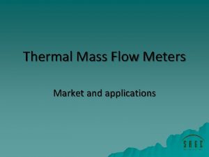 Thermal Mass Flow Meters Market and applications Geographic