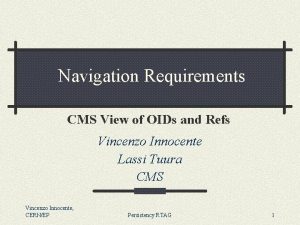 Navigation Requirements CMS View of OIDs and Refs