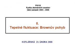 F 4110 Fyzika atomrnch soustav letn semestr 2005