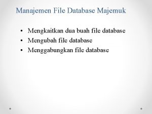 Manajemen File Database Majemuk Mengkaitkan dua buah file