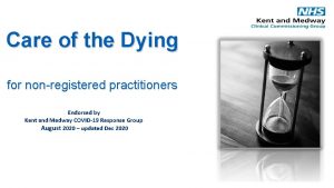 Care of the Dying for nonregistered practitioners Endorsed