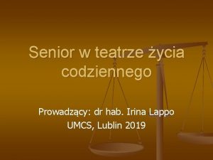 Senior w teatrze ycia codziennego Prowadzcy dr hab