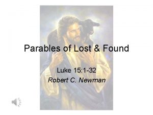 Parables of Lost Found Luke 15 1 32
