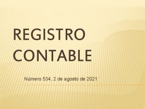 REGISTRO CONTABLE Nmero 534 2 de agosto de