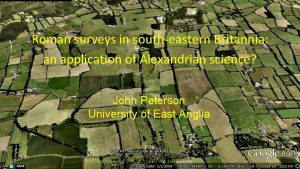 Roman surveys in southeastern Britannia an application of