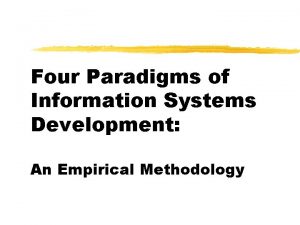 Four Paradigms of Information Systems Development An Empirical