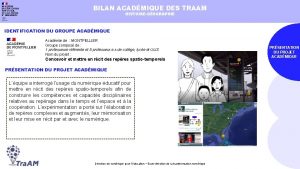 BILAN ACADMIQUE DES TRAAM HISTOIREGOGRAPHIE IDENTIFICATION DU GROUPE