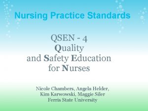 Nursing Practice Standards QSEN 4 Quality and Safety