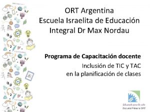 ORT Argentina Escuela Israelita de Educacin Integral Dr