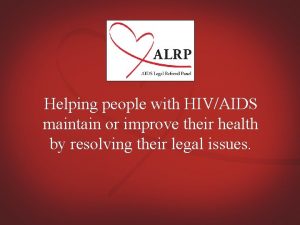 Helping people with HIVAIDS maintain or improve their