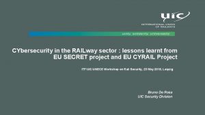 CYbersecurity in the RAILway sector lessons learnt from