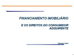 FINANCIAMENTO IMOBILIRIO E OS DIREITOS DO CONSUMIDOR ADQUIRENTE