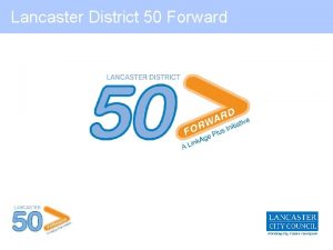 Lancaster District 50 Forward Time Bank Provides support