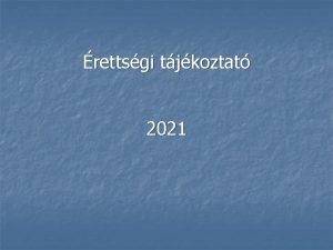 rettsgi tjkoztat 2021 rettsgire jelentkezs hatrideje 2021 februr