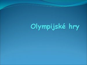 Olympijsk hry vod Olympijsk hry jsou nejvt sportovn