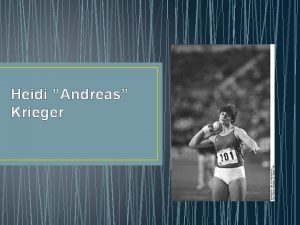 Heidi Andreas Krieger Yleist tietoa ja uran alkuvaiheet