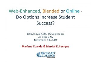 WebEnhanced Blended or Online Do Options Increase Student