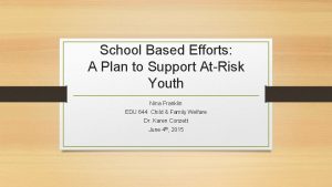 School Based Efforts A Plan to Support AtRisk