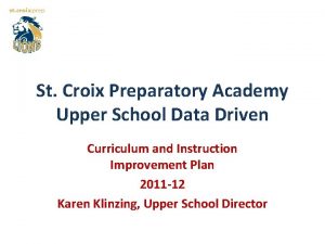 St Croix Preparatory Academy Upper School Data Driven