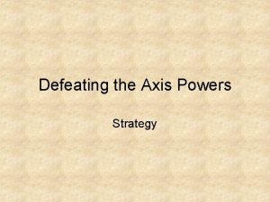 Defeating the Axis Powers Strategy Europe 1941 42