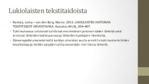 Lukiolaisten tekstitaidoista Rantala Jukka van den Berg Marko