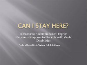 CAN I STAY HERE Reasonable Accommodation Higher Educations