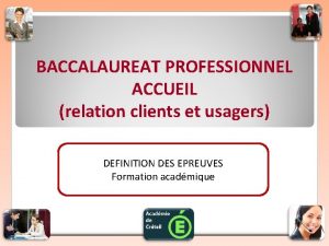 BACCALAUREAT PROFESSIONNEL ACCUEIL relation clients et usagers DEFINITION