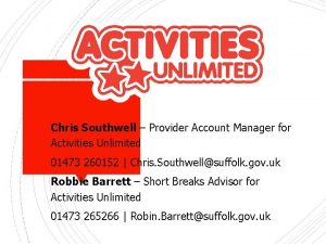 Chris Southwell Provider Account Manager for Activities Unlimited