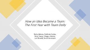 How an Idea Became a Team The First