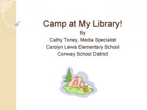 Camp at My Library By Cathy Toney Media