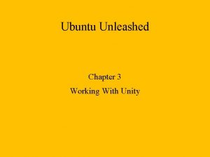 Ubuntu Unleashed Chapter 3 Working With Unity Giving