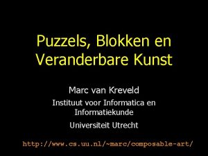 Puzzels Blokken en Veranderbare Kunst Marc van Kreveld